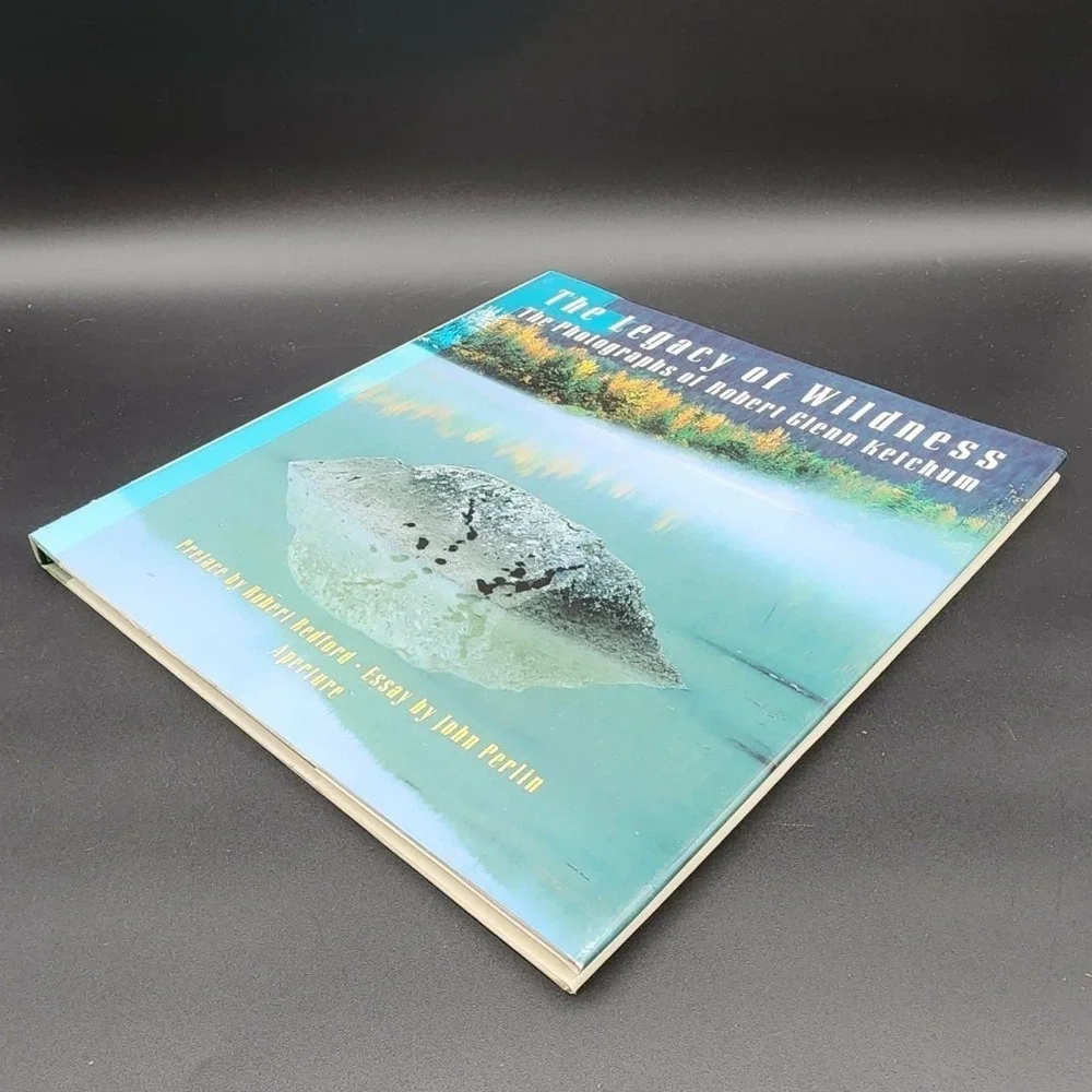 The Legacy of Wildness Robert Glenn Ketchum Hardcover Book New‎ Old Stock Nature
